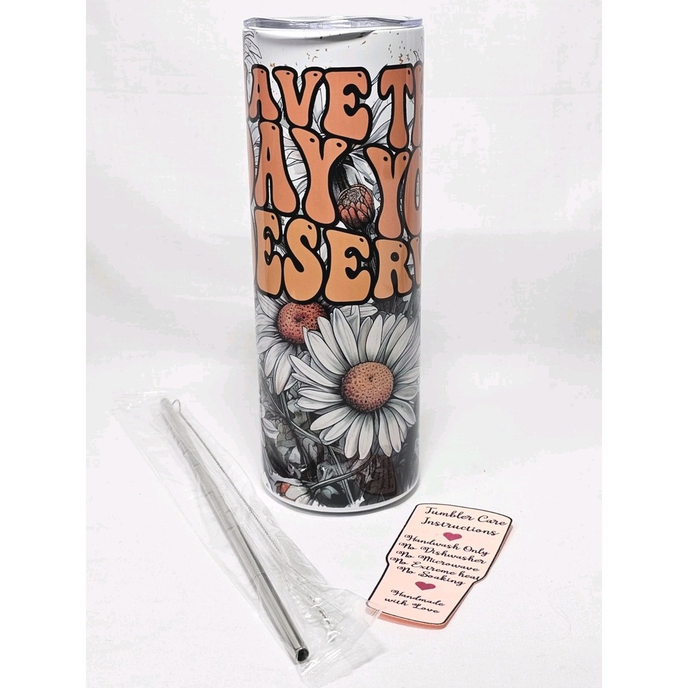 Have The Day You Deserve Peace Flower 20Oz Tumbler Travel Insulated Motivational